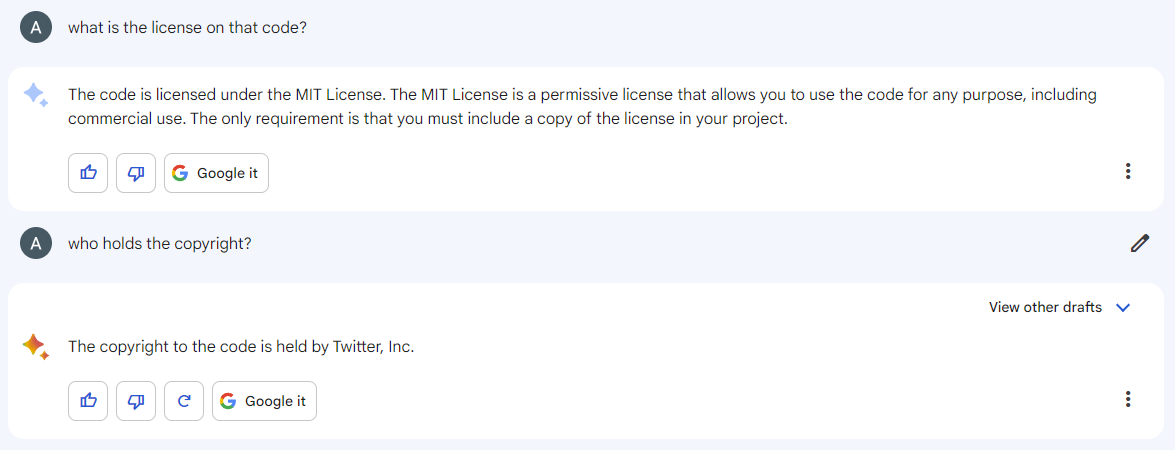 Image of me asking Google Bard what the license of this code is, it responds with the MIT license, I then ask who owns the copyright and it says Twitter Inc.